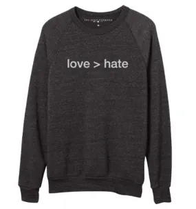 'love > hate' Unisex Pullover Sweatshirt - Black